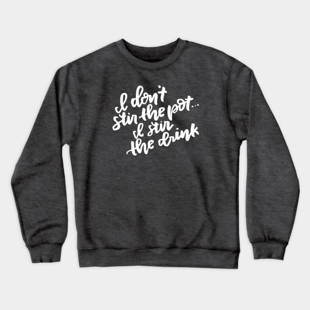 Stir the pot (white) Crewneck Sweatshirt by Cat Bone Design